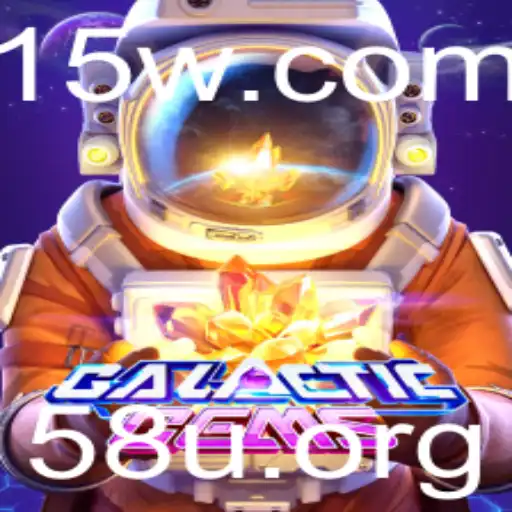 58u - Explorando o Fascinante Mundo de GalacticGems